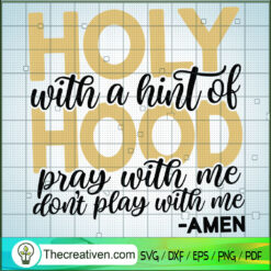 Holy Hood SVG Cut File for Cricut & Silhouette