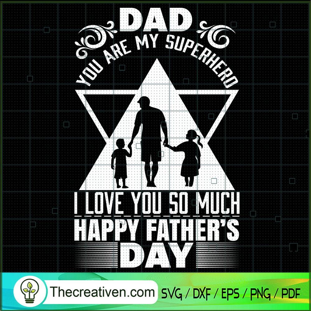 Dad Your Are My Superhero SVG, Father Day SVG, Quotes Dad SVG 1 Dad Your Are My Superhero SVG, Father Day SVG, Quotes Dad SVG