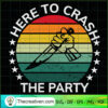 Here To Crash The Party SVG, Retro Killers SVG, Halloween SVG 2 Here To Crash The Party copy