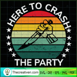 Here To Crash The Party SVG, Retro Killers SVG, Halloween SVG