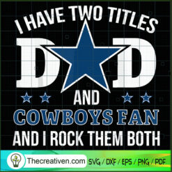 I Have Two Titles Dad And Co SVG Cut File for Cricut