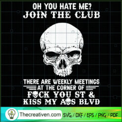 Oh You Hate Me Join The Club SVG, Skull SVG, Halloween Quotes SVG