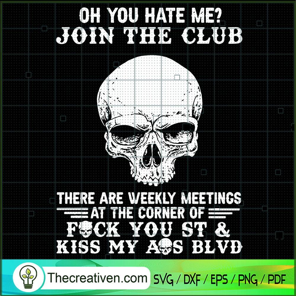 Oh You Hate Me Join The Club SVG, Skull SVG, Halloween Quotes SVG 1 Oh You Hate Me Join The Club SVG, Skull SVG, Halloween Quotes SVG