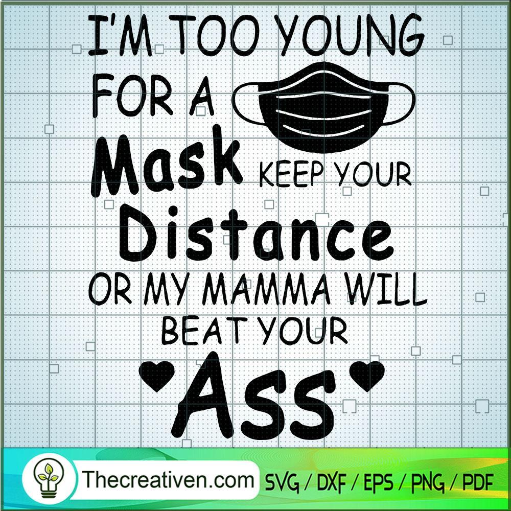 I'm Too Young For A Mask Kee SVG Cut File for Cricut 1 I'm Too Young For A Mask Kee SVG Cut File for Cricut