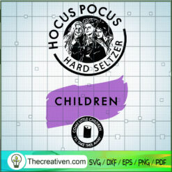 Hocus Pocus Hard Seltzer Children SVG, Hocus Pocus SVG, Halloween SVG