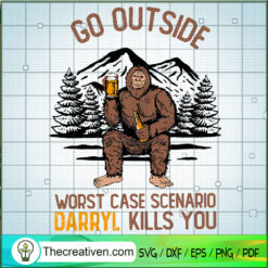 Go Outside Worst Case Scenar SVG Cut File for Cricut