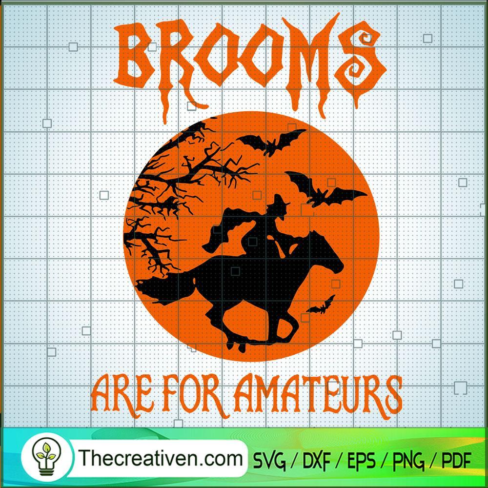 Brooms Are For Amateurs SVG, Brooms Brokes SVG, Halloween SVG 1 Brooms Are For Amateurs SVG, Brooms Brokes SVG, Halloween SVG