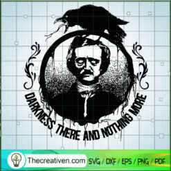 Darkness There And Nothing More SVG Cut File for Cricut & Silhouette