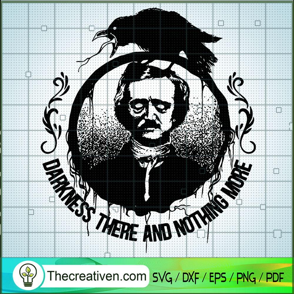Darkness There And Nothing More SVG Cut File for Cricut & Silhouette 1 Darkness There And Nothing More SVG Cut File for Cricut & Silhouette