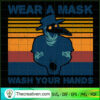 Wear A Mask Wash Your Hand SVG Cut File for Cricut & Silhouette 2 609 copy