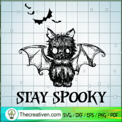Stay Spooky SVG, Spooky Bat SVG, Halloween SVG