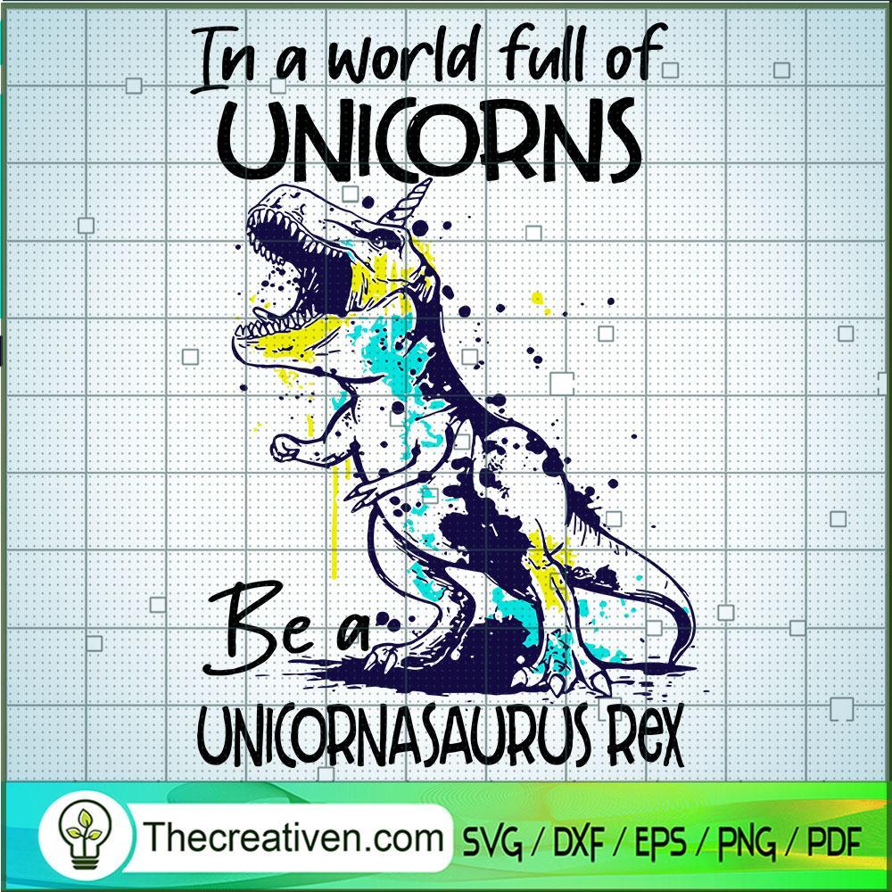 In A World Full Of Unicorns SVG Cut File for Cricut 1 In A World Full Of Unicorns SVG Cut File for Cricut