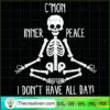 C'mon Inner Peace I Don't Have All Day SVG Cut File fo Design 49734 2 451 copy