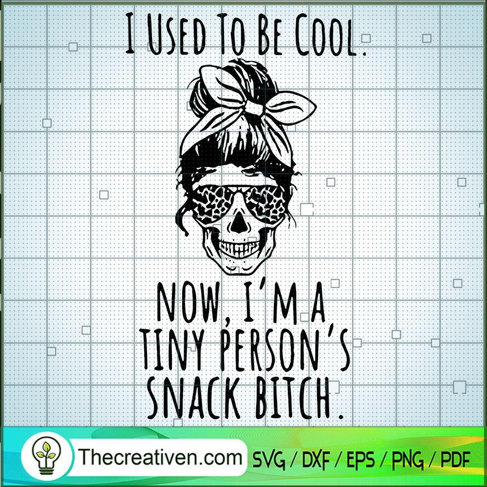 I Use To Be Cool SVG, Messy Bun SVG, Skull SVG 1 I Use To Be Cool SVG, Messy Bun SVG, Skull SVG