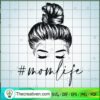 Momlife SVG, Messy Bun SVG, Girls SVG