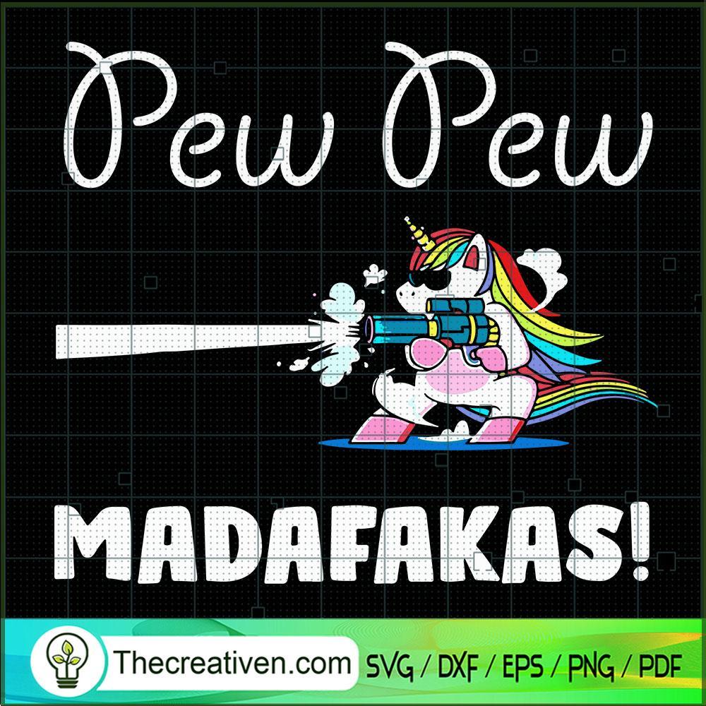 Pew Pew Madafakas SVG, Unicorn SVG, Funny Unicorn SVG 1 Pew Pew Madafakas SVG, Unicorn SVG, Funny Unicorn SVG
