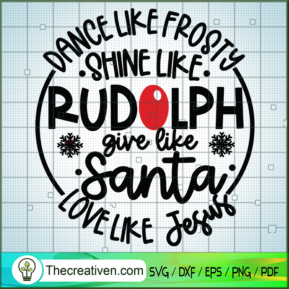 Dance Like Frosty Shine Like Rudolph G SVG Cut File fo Design 63996 1 Dance Like Frosty Shine Like Rudolph G SVG Cut File fo Design 63996