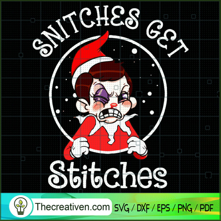 Snitches Get Stitches Elf SVG, Funny Elf Christmas SVG, Christmas Movie