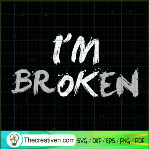 I'm Broken SVG, I'm Ok SVG, Sad Story SVG - Premium & Original SVG Cut ...