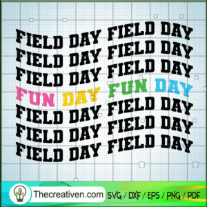 Field Day Fun Day SVG, School Field Day SVG, Happy Field Day SVG ...